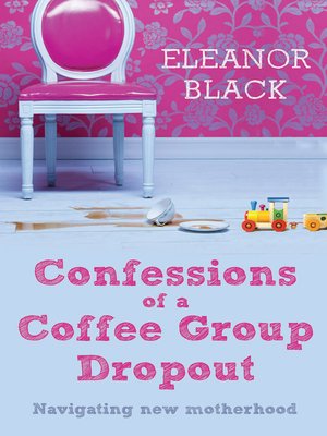 cover image of Confessions of a Coffee Group Dropout
